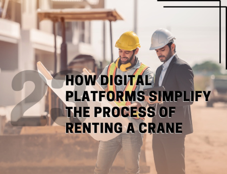 How Digital Platforms Simplify the Process of Renting a Crane - анонс