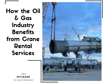 How the Oil & Gas Industry Benefits from Crane Rental Services - анонс