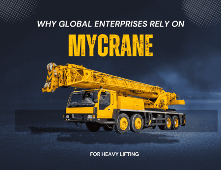 Why Global Enterprises Rely on MYCRANE for Heavy Lifting Requirements - анонс